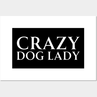 Crazy Dog Lady Posters and Art